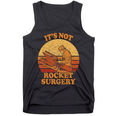 Its Not Rocket Surgery Retro Surgeon Rocket Scientist Tank Top