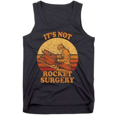 Its Not Rocket Surgery Retro Surgeon Rocket Scientist Tank Top