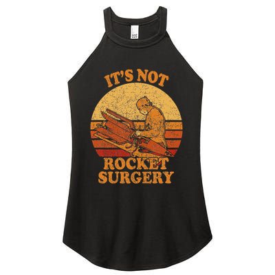 Its Not Rocket Surgery Retro Surgeon Rocket Scientist Women's Perfect Tri Rocker Tank