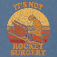 Its Not Rocket Surgery Retro Surgeon Rocket Scientist Garment-Dyed Sweatshirt