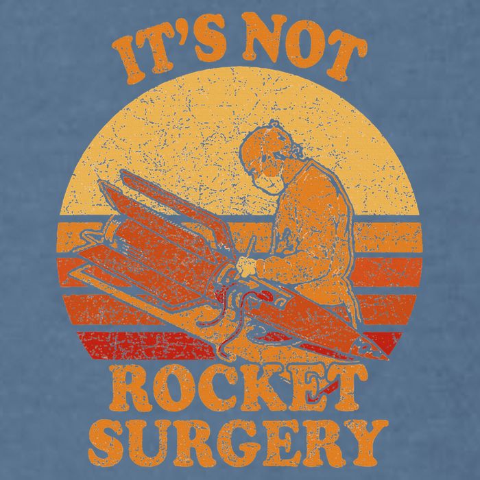 Its Not Rocket Surgery Retro Surgeon Rocket Scientist Garment-Dyed Sweatshirt