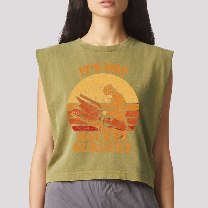 Its Not Rocket Surgery Retro Surgeon Rocket Scientist Garment-Dyed Women's Muscle Tee