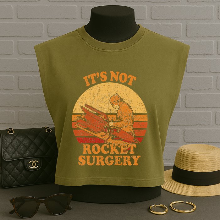 Its Not Rocket Surgery Retro Surgeon Rocket Scientist Garment-Dyed Women's Muscle Tee