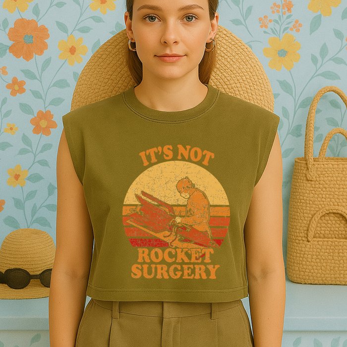 Its Not Rocket Surgery Retro Surgeon Rocket Scientist Garment-Dyed Women's Muscle Tee