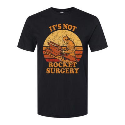 Its Not Rocket Surgery Retro Surgeon Rocket Scientist Softstyle CVC T-Shirt