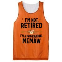 IM Not Retired IM A Professional Memaw Mothers Day Mesh Reversible Basketball Jersey Tank