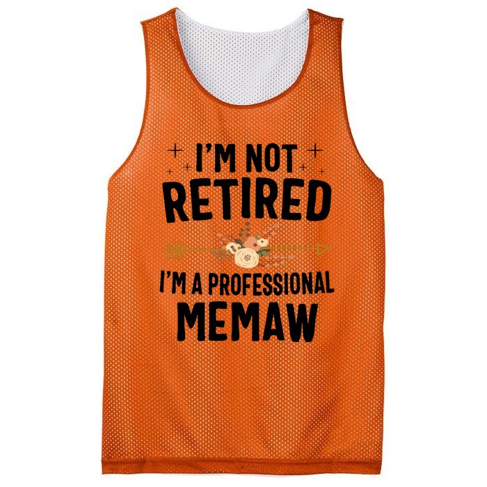 IM Not Retired IM A Professional Memaw Mothers Day Mesh Reversible Basketball Jersey Tank