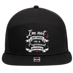 I'm Not Retired I Am A Professional Grandma Granny Family Gift 7 Panel Mesh Trucker Snapback Hat