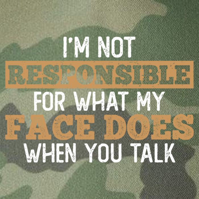 I'm Not Responsible For What My Face Does When You Talk Meaningful Gift Legacy Tie Dye Trucker Hat