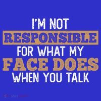 I'm Not Responsible For What My Face Does When You Talk Meaningful Gift Sustainable Beanie