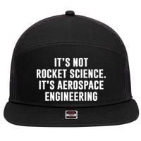 It's Not Rocket Science It's Aerospace Engineering 7 Panel Mesh Trucker Snapback Hat