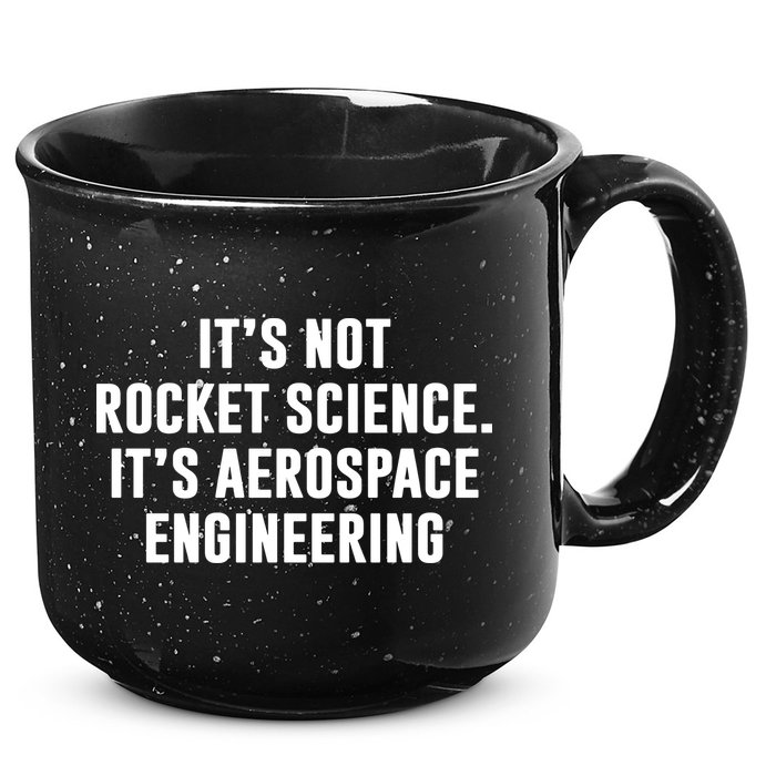 It's Not Rocket Science It's Aerospace Engineering 15oz Campfire Ceramic Mug