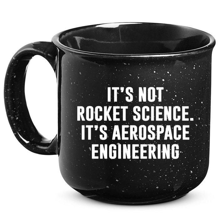 It's Not Rocket Science It's Aerospace Engineering 15oz Campfire Ceramic Mug