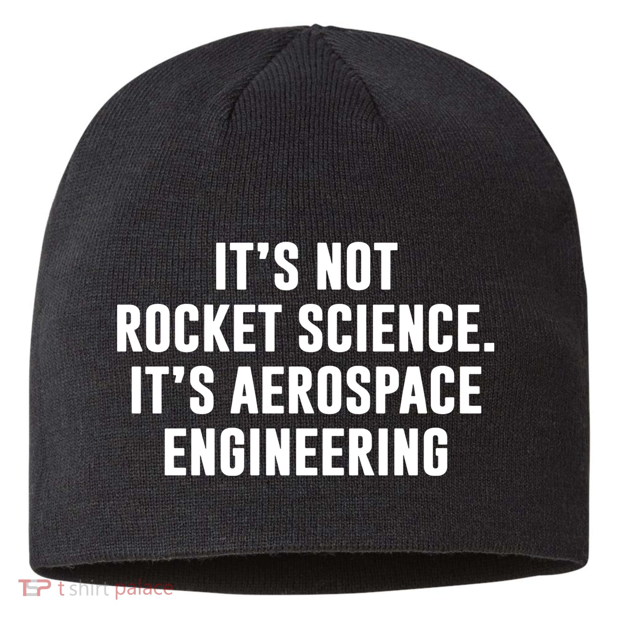 It's Not Rocket Science It's Aerospace Engineering Sustainable Beanie