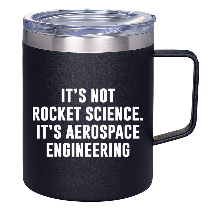 It's Not Rocket Science It's Aerospace Engineering 12oz Stainless Steel Coffee Mug