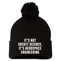 It's Not Rocket Science It's Aerospace Engineering Pom Pom 12in Knit Beanie
