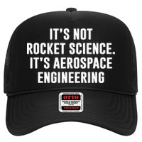It's Not Rocket Science It's Aerospace Engineering Trucker Hat