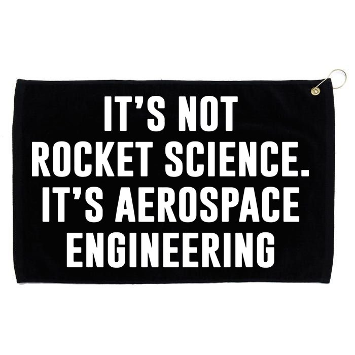 It's Not Rocket Science It's Aerospace Engineering Grommeted Golf Towel