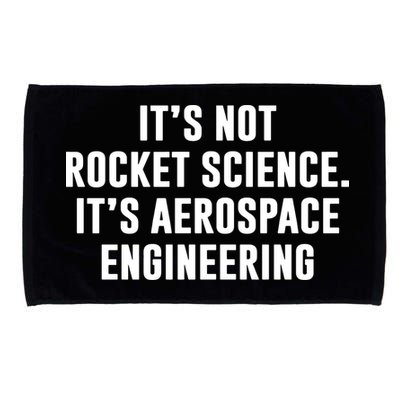 It's Not Rocket Science It's Aerospace Engineering Microfiber Hand Towel