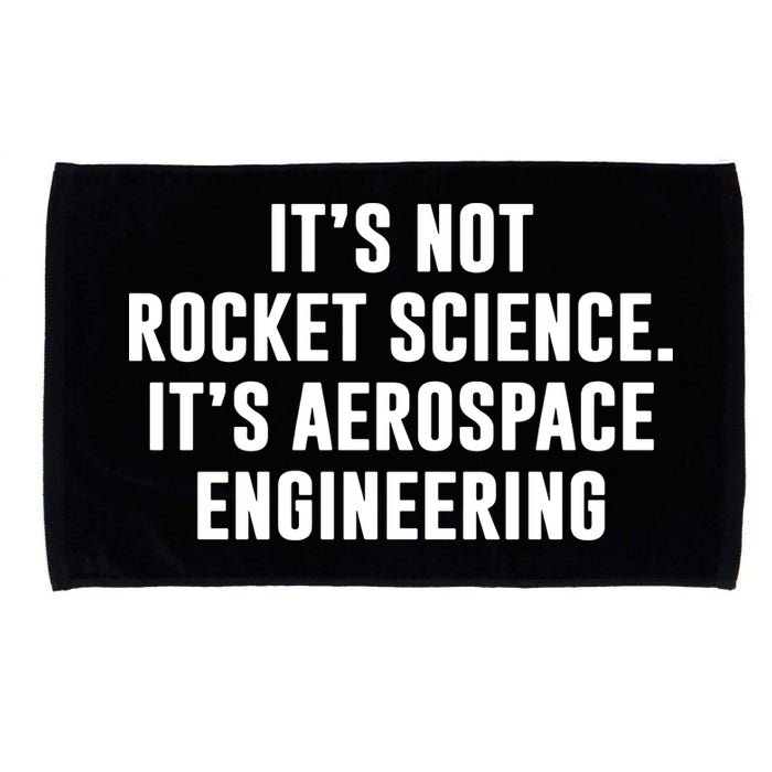 It's Not Rocket Science It's Aerospace Engineering Microfiber Hand Towel