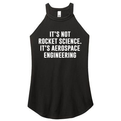 It's Not Rocket Science It's Aerospace Engineering Women's Perfect Tri Rocker Tank