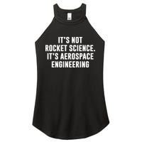 It's Not Rocket Science It's Aerospace Engineering Women's Perfect Tri Rocker Tank