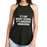 It's Not Rocket Science It's Aerospace Engineering Women's Perfect Tri Rocker Tank