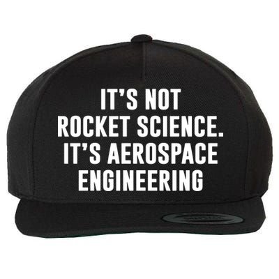 It's Not Rocket Science It's Aerospace Engineering Wool Snapback Cap