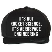 It's Not Rocket Science It's Aerospace Engineering Wool Snapback Cap