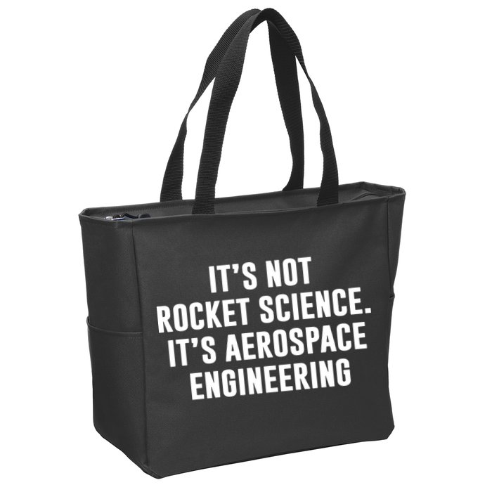 It's Not Rocket Science It's Aerospace Engineering Zip Tote Bag