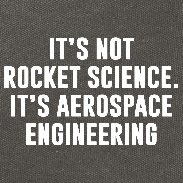 It's Not Rocket Science It's Aerospace Engineering Cotton Canvas Backpack