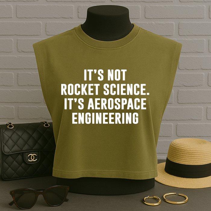 It's Not Rocket Science It's Aerospace Engineering Garment-Dyed Women's Muscle Tee