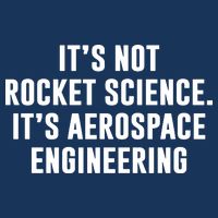 It's Not Rocket Science It's Aerospace Engineering Infant Baby Jersey Bodysuit