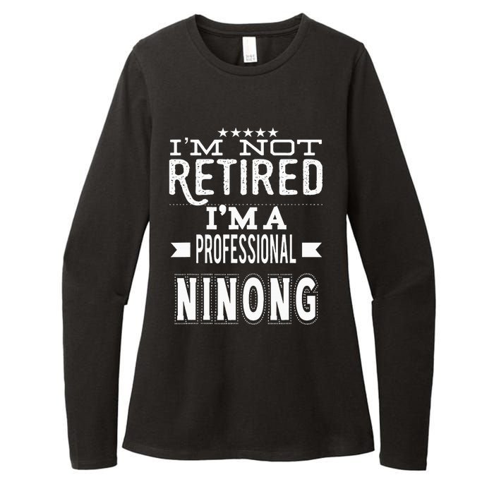 IM Not Retired IM A Professional Ninong Filipino Godfather Womens CVC Long Sleeve Shirt