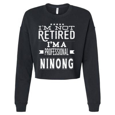 IM Not Retired IM A Professional Ninong Filipino Godfather Cropped Pullover Crew