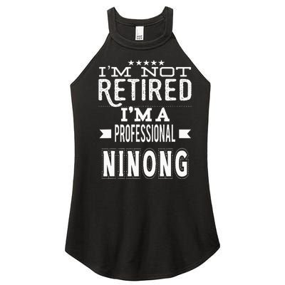 IM Not Retired IM A Professional Ninong Filipino Godfather Women's Perfect Tri Rocker Tank