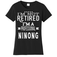 IM Not Retired IM A Professional Ninong Filipino Godfather Women's T-Shirt