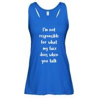 I'm Not Responsible For What My Face Does When You Talk Gift Ladies Essential Flowy Tank