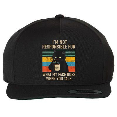 IM Not Responsible For What My Face Does When You Talk Cat Wool Snapback Cap