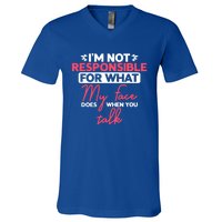 I'm Not Responsible For What My Face Does When You Talk Gift V-Neck T-Shirt