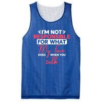 I'm Not Responsible For What My Face Does When You Talk Gift Mesh Reversible Basketball Jersey Tank