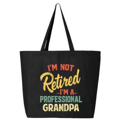 I'm Not Retired A Professional Papa Fathers Day Gift 25L Jumbo Tote