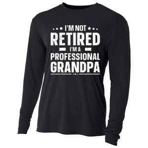 I'm Not Retired I'm Professional Grandpa Cooling Performance Long Sleeve Crew