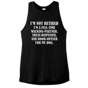 IM Not Retired IM A Full Time Walking Partner Treat Ladies PosiCharge Tri-Blend Wicking Tank