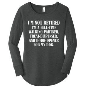 IM Not Retired IM A Full Time Walking Partner Treat Women's Perfect Tri Tunic Long Sleeve Shirt