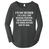 IM Not Retired IM A Full Time Walking Partner Treat Women's Perfect Tri Tunic Long Sleeve Shirt