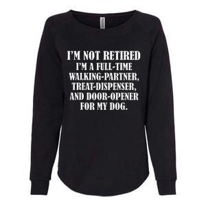 IM Not Retired IM A Full Time Walking Partner Treat Womens California Wash Sweatshirt