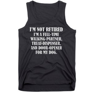 IM Not Retired IM A Full Time Walking Partner Treat Tank Top