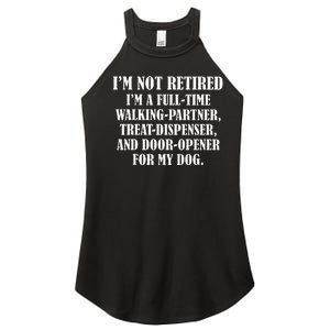 IM Not Retired IM A Full Time Walking Partner Treat Women's Perfect Tri Rocker Tank