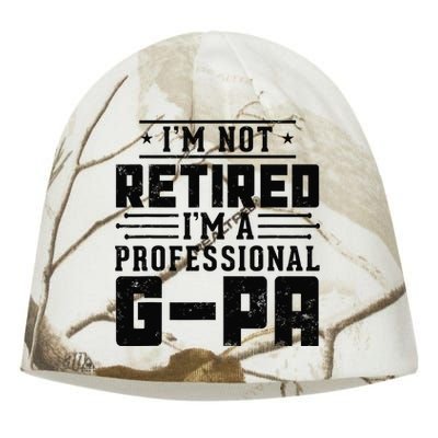 IM Not Retired IM A Professional Gpa Gift Funny Grandpa Kati - Camo Knit Beanie